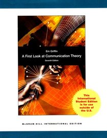 A First Look at Communication Theory. Em Griffin