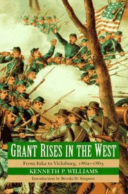 Grant Rises in the West: From Iuka to Vicksburg, 1862-1863