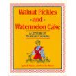 Walnut Pickles and Watermelon Cake: A Century of Michigan Cooking