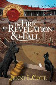 The Fire, the Revelation and the Fall (The Epic Order of the Seven)