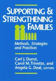 Supporting and Strengthening Families: Methods, Strategies and Practices