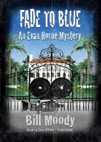 Fade to Blue (Evan Horne Mysteries, Book 7)