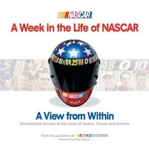 A Week In The Life Of Nascar: A View from Within