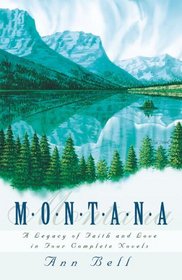 Montana: A Legacy of Faith and Love in Four Complete Novels (Inspirational Romance Collections)
