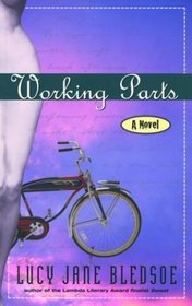 Working Parts: A Novel
