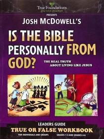 Is the Bible Personally from God?: The Real Truth about Living Like Jesus (Leader's Guide)