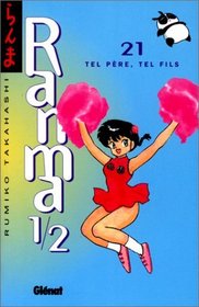 Ranma 1/2, tome 21 : Tel pre, tel fils