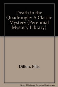 Death in the Quadrangle: A Classic Mystery (Perennial Mystery Library)