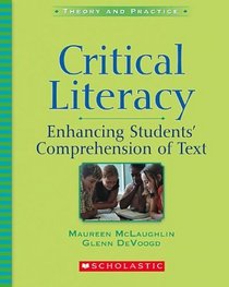Critical Literacy: Enhancing Students' Comprehension of Text