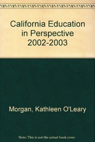 California Education in Perspective 2002-2003
