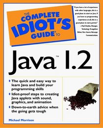 The Complete Idiot's Guide to Java 1.2 (Complete Idiot's Guide Series)