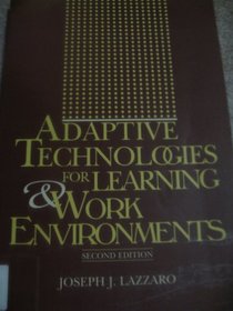 Adaptive Technologies for Learning  Work Environments