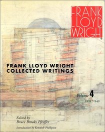 Coll Writings V 4FL Wright (Frank Lloyd Wright Collected Writings)