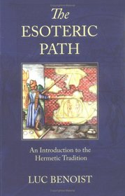 The Esoteric Path: An Introduction to the Hermetic Tradition