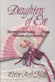 Daughters of Eve: Strength for Today from Women of Yesterday