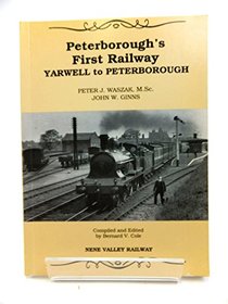 Peterborough's First Railway (Peterborough to Yarwell Junction)