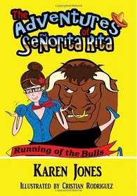 The Adventures of Seorita Rita: Running of the Bulls (Volume 1)
