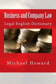 Business and Company Law: Legal English Dictionary (Legal English Dictionaries)