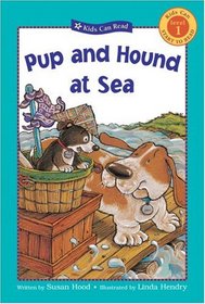 Pup and Hound at Sea (Kids Can Read)