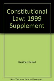 Constitutional Law: 1999 Supplement