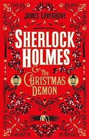 Sherlock Holmes and the Christmas Demon (Cthulhu Casebooks, Bk 6)