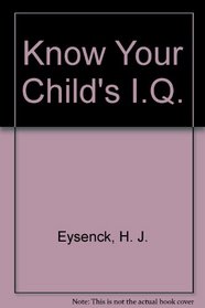 Know Your Child's I.Q.