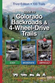 Guide to Colorado Backroads & 4-Wheel-Drive Trails, 3rd Edition