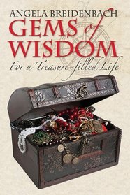 Gems of Wisdom: For A Treasure-Filled Life