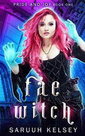 Fae Witch (Pride & Joy, Bk 1)