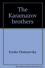 The Karamazov brothers: A novel in four parts with an epilogue, in two volumes (Selected works / Fyodor Dostoyevsky)