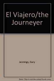 El Viajero/the Journeyer (Spanish Edition)