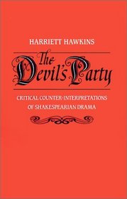 The Devil's Party: Critical Counter-Interpretations of Shakespearean Drama