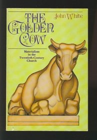 The Golden Cow: Materialism in the Twentieth-Century Church