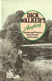 Angling: Theory and Practice, Past, Present and to Come