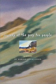 Journey of the Grey Fox People: A Novel