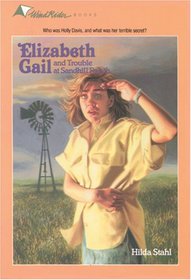 Elizabeth Gail and Trouble at Sandhill Ranch (Elizabeth Gail, Bk 5)