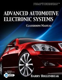 Today's Technichian: Advanced Automotive Electronic Systems, Classroom and Shop Manual (Today's Technician)