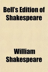 Bell's Edition of Shakespeare