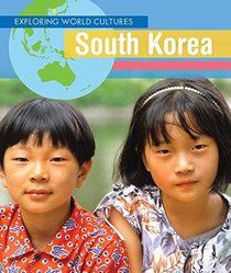 South Korea (Exploring World Cultures)