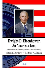 Dwight D. Eisenhower: An American Icon