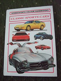 Wordsworth Handbook Classic Sports Cars (Wordsworth Colour Handbooks)