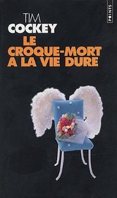 Le croque-mort a la vie dure (French Edition)