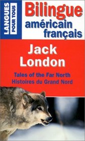 Histoires du Grand Nord, dition bilingue (amricain/franais)