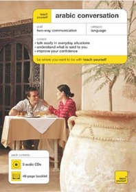 Teach Yourself Arabic Conversation (3CDs + Guide) (Teach Yourself Conversation)