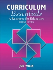 Curriculum Essentials : A Resource for Educators (2nd Edition)