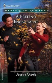 A Pretend Engagement (Harlequin Romance, No 3824)