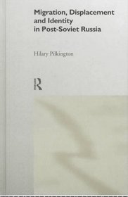 Migration, Displacement and Identity in Post-Soviet Russia