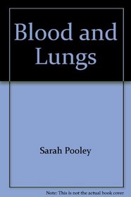 Blood and Lungs