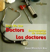 Doctors/Los Doctores (Tools We Use/Instrumentos De Trabajo)