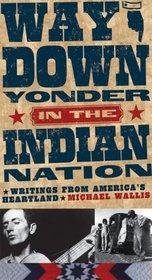 Way Down Yonder in the Indian Nation: Writings from America's Heartland (Stories & Storytellers Series)
